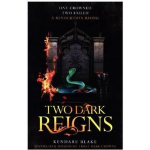 Two Dark Reigns | BLAKE KENDARE (2018)