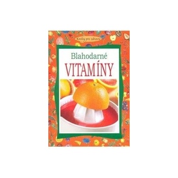 Blahodarné vitamíny