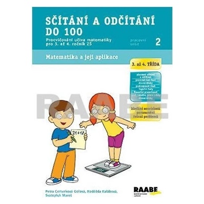Sčítání a odčítání do 100 Pracovní sešit 2 Petra Cemerková Golová; Naděžda Kalábová; Svatopluk Mareš