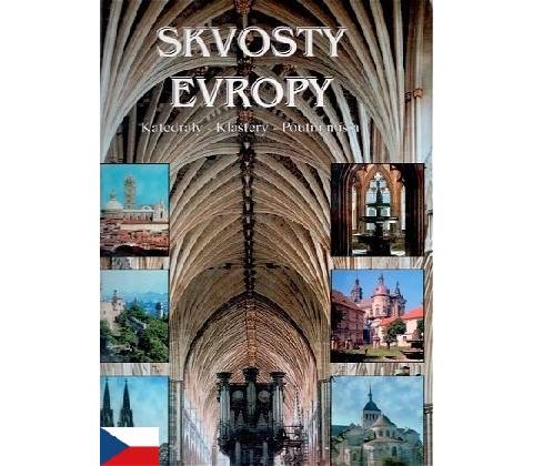 Skvosty Evropy - Katedrály-Kláštery..