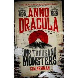 Anno Dracula - One Thousand Monsters | Kim Newman (ISBN: 9781781165638)