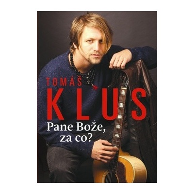 Tomáš Klus Pane Bože, za co?