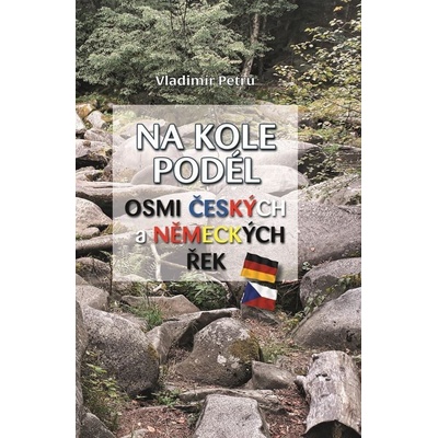 Na kole podél osmi českých a německých řek