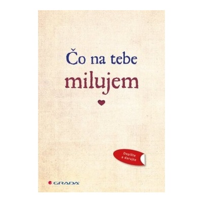 Čo na tebe milujem