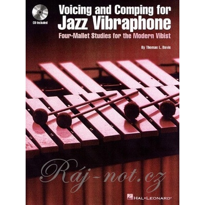 Voicing and Comping for Jazz Vibraphone Sprievodca akordickej hry pre súčasných hráčov na vibrafón