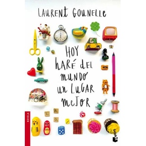 Hoy haré del mundo un lugar mejor | Laurent Gounelle (ISBN: 9788408160687)