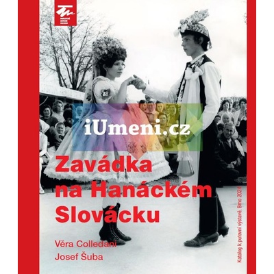 Zavádka na Hanáckém Slovácku | Věra Colledani Josef Šuba