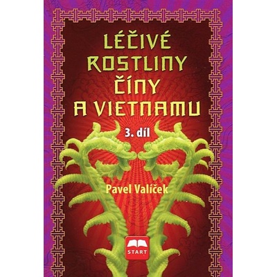 Léčivé rostliny Číny a Vietnamu - 3. díl
