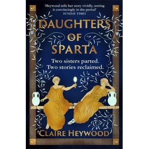 Daughters of Sparta | Claire Heywood (ISBN: 9781529333695)