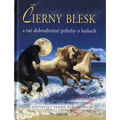 Čierny Blesk a iné dobrodružné príbehy o koňoch