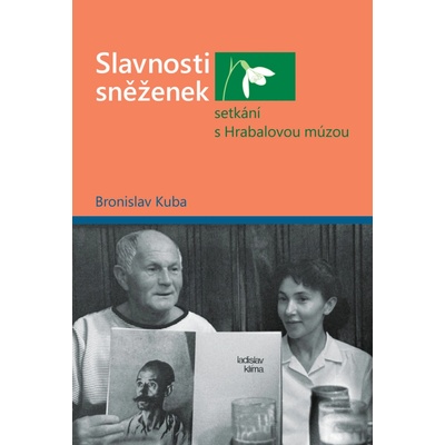 Slavnosti sněženek setkání s Hrabalovou múzou