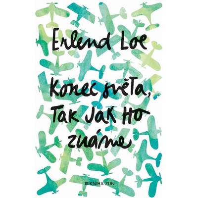 Konec světa, tak jak ho známe - Erlend Loe