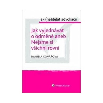 Jak nedělat advokacii Jak vyjednávat o odměně