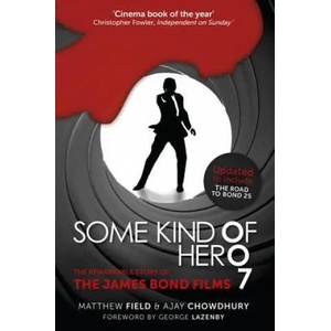 Some Kind of Hero | Matthew Field, Ajay Chowdhury (ISBN: 9780750969772)