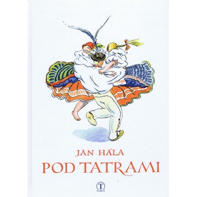 Pod Tatrami - Jan Hála