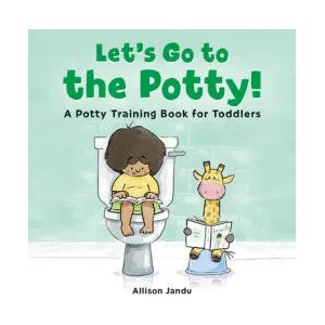 Let's Go to the Potty! : A Potty Training Book for Toddlers | Allison Jandu (ISBN: 9781638788355)
