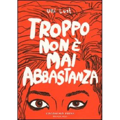 Troppo non è mai abbastanza | Ulli Lust