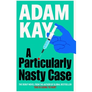 A Particularly Nasty Case | Adam Kay (ISBN: 9781398704404)