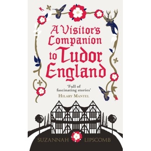 Visitor's Companion to Tudor England (ISBN: 9780091960223)