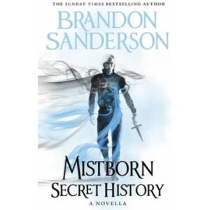 Mistborn: Secret History (ISBN: 9781473225046)