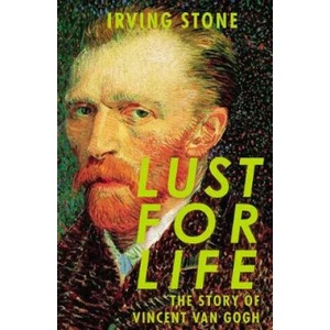 Lust For Life | Irving Stone (ISBN: 9781787461390)