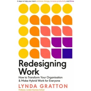 Redesigning Work | Lynda Gratton (ISBN: 9780241558188)