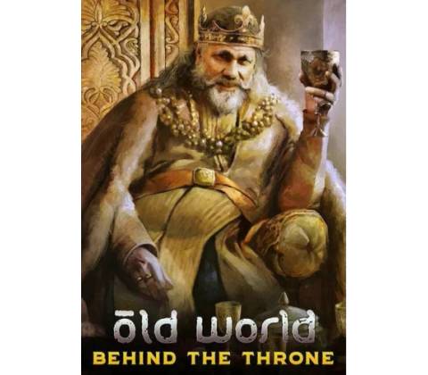Old World - Behind the Throne