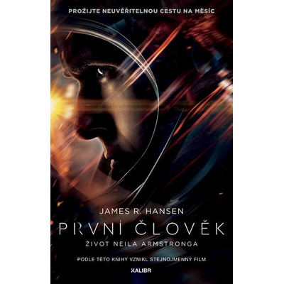 První člověk: Život Neila Armstronga - Hansen James