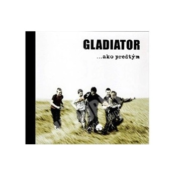 GLADIATOR: AKO PREDTYM CD