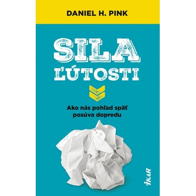 Sila ľútosti - Daniel H. Pink