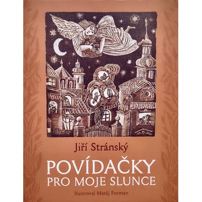 Povídačky pro moje slunce - Jiří Stránský,Matěj Forman