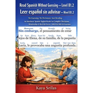 Read Spanish Without Guessing - Level B1.2 / Leer español sin adivinar - Nivel B1.2 | Kaya Srilas (2026)