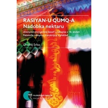 Rasiyan-u qumq-a. Nádobka nektaru. Anonymní mongolská báseň v rukopise z 18. století. Faksimile rukopisu, transkripce a překlad.