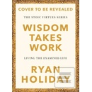 Wisdom Takes Work