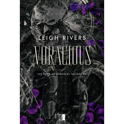 Voracious. The Edge of Darkness Trilogy. Tom 2