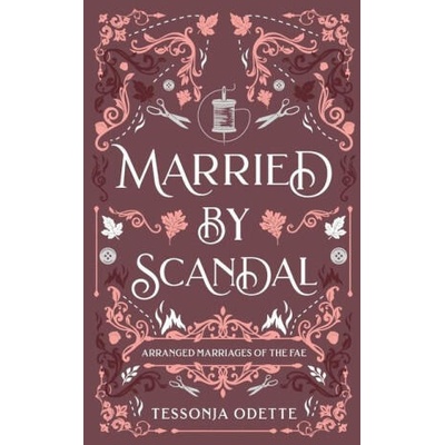 Married by Scandal | Tessonja Odette