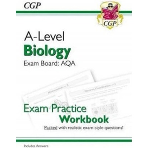 A-Level Biology: AQA Year 1 & 2 Exam Practice Workbook - includes Answers | CGP Books (ISBN: 9781782949107)