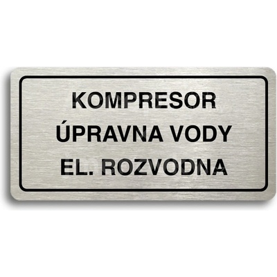 ACCEPT Piktogram KOMPRESOR, ÚPRAVNA VODY, EL. ROZVODNA - stříbrná tabulka - černý tisk