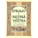 Stromy a keltská věštba - Colin Murray, Liz Murray, Brožovaná