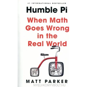 Humble Pi: When Math Goes Wrong in the Real World | PARKER MATT (ISBN: 9780593084694)