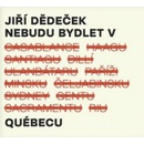 Dědeček Jiří: Nebudu bydlet v Quebecu CD