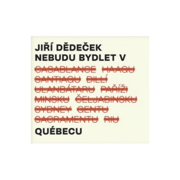 Dědeček Jiří: Nebudu bydlet v Quebecu CD