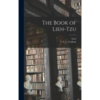 Image 1 of The Book of Lieh-tzu | 4th Cent B. C. Liezi, A. C. (Angus Charles) Tr Graham