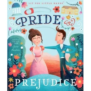 Lit for Little Hands: Pride and Prejudice (ISBN: 9781945547355)
