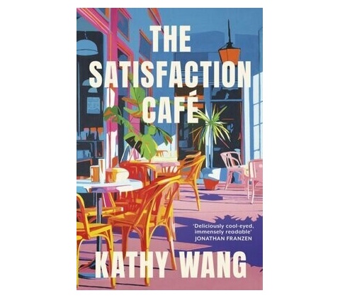 The Satisfaction Cafe - Kathy Wang