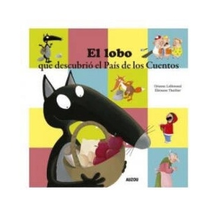 El lobo que descubrió el País de los Cuentos | Lallemand, Orianne (2020)