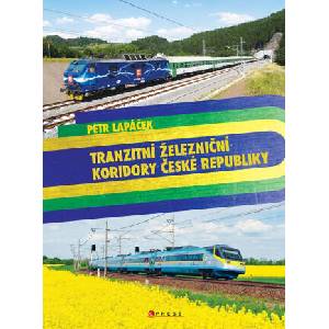 Tranzitní železniční koridory České republiky | Petr Lapáček (2025)