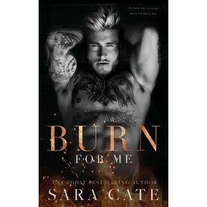 Burn for Me | Sara Cate (ISBN: 9781956830057)