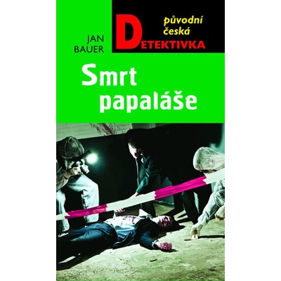 Smrt papaláše - Jan Bauer