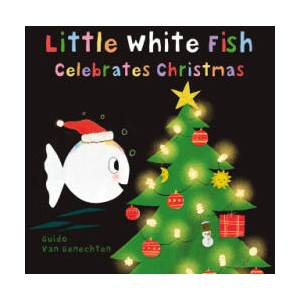 Little White Fish Celebrates Christmas | Guido van Genechten (2024)